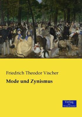 Vischer |  Mode und Zynismus | Buch |  Sack Fachmedien