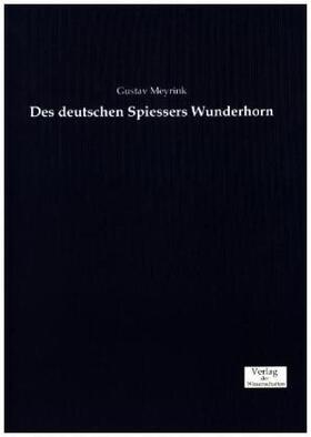 Meyrink |  Des deutschen Spiessers Wunderhorn | Buch |  Sack Fachmedien
