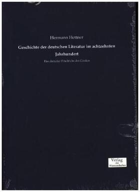 Hettner |  Geschichte der deutschen Literatur im achtzehnten Jahrhundert | Buch |  Sack Fachmedien
