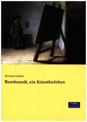 Muther |  Rembrandt, ein Künstlerleben | Buch |  Sack Fachmedien