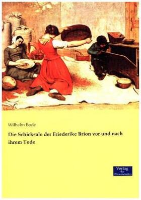 Bode |  Die Schicksale der Friederike Brion vor und nach ihrem Tode | Buch |  Sack Fachmedien