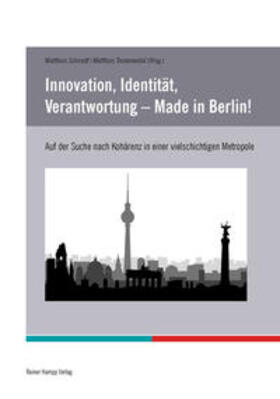 Schmidt / Tomenendal |  Innovation, Identität, Verantwortung - Made in Berlin! | Buch |  Sack Fachmedien