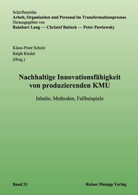 Schulz / Riedel |  Nachhaltige Innovationsfähigkeit von produzierenden KMU | Buch |  Sack Fachmedien