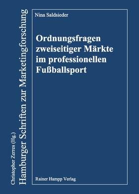 Nina Saldsieder | Ordnungsfragen zweiseitiger Märkte im professionellen Fußballsport | Buch | 978-3-95710-062-7 | sack.de
