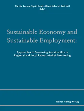 Larsen / Rand / Schmid |  Sustainable Economy and Sustainable Employment | eBook | Sack Fachmedien