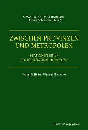 Fietze / Holtmann / Schramm |  Zwischen Provinzen und Metropolen | Buch |  Sack Fachmedien