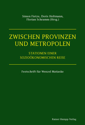 Fietze / Holtmann / Schramm | Zwischen Provinzen und Metropolen | Buch | 978-3-95710-213-3 | sack.de