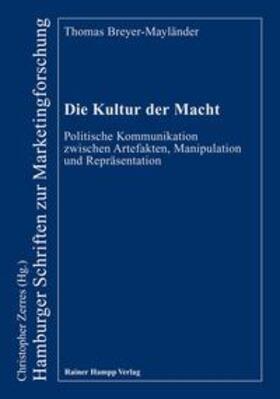 Breyer-Mayländer | Die Kultur der Macht | Buch | 978-3-95710-227-0 | sack.de