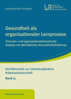 Schubert |  Gesundheit als organisationaler Lernprozess | Buch |  Sack Fachmedien