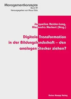 Heider-Lang / Merkert |  Digitale Transformation in der Bildungslandschaft – den analogen Stecker ziehen? | Buch |  Sack Fachmedien