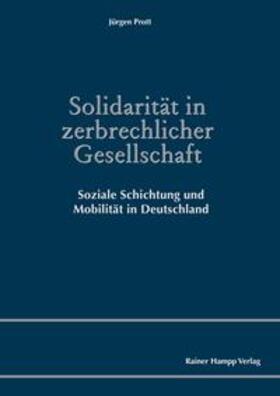 Prott | Prott, J: Solidarität in zerbrechlicher Gesellschaft | Buch | 978-3-95710-249-2 | sack.de