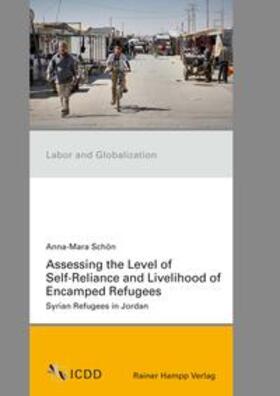 Schön | Assessing the Level of Self-Reliance and Livelihood of Encamped Refugees | Buch | 978-3-95710-281-2 | sack.de