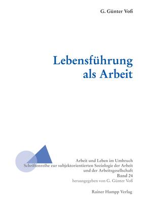 Voß | Lebensführung als Arbeit | Buch | 978-3-95710-286-7 | sack.de