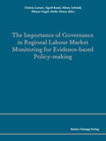 Hoess / Larsen / Nagel |  The Importance of Governance in Regional Labour Market Monitoring for Evidence-based Policy-Making | eBook | Sack Fachmedien