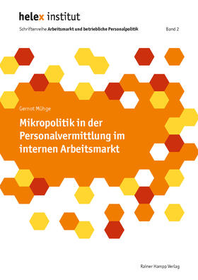 Mühge | Mikropolitik in der Personalvermittlung im internen Arbeitsmarkt | E-Book | sack.de