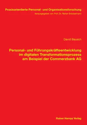 Bausch |  Personal- und Führungskräfteentwicklung im digitalen Transformationsprozess am Beispiel der Commerzbank AG | eBook | Sack Fachmedien