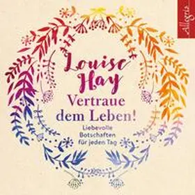Hay |  Vertraue dem Leben! | Sonstiges |  Sack Fachmedien