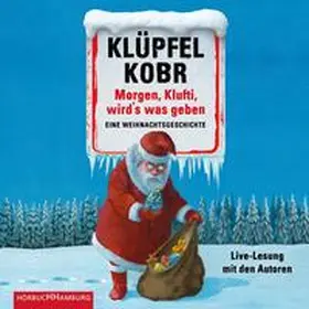 Klüpfel / Kobr |  Morgen, Klufti, wird's was geben | Sonstiges |  Sack Fachmedien