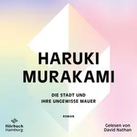 Murakami |  Die Stadt und ihre ungewisse Mauer | Sonstiges |  Sack Fachmedien