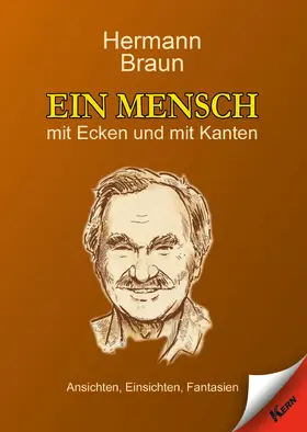 Braun |  Ein Mensch mit Ecken und mit Kanten | eBook | Sack Fachmedien