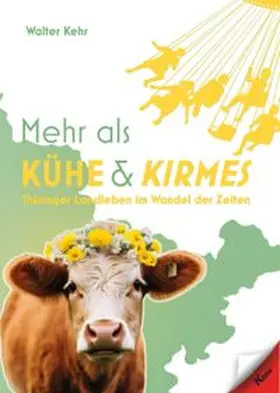 Kehr |  Mehr als Kühe und Kirmes | Buch |  Sack Fachmedien