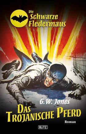 Jones |  Die schwarze Fledermaus 11: Das Trojanische Pferd | eBook | Sack Fachmedien
