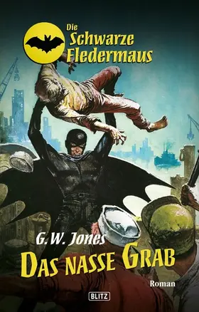 Jones |  Die schwarze Fledermaus 14: Das nasse Grab | eBook | Sack Fachmedien