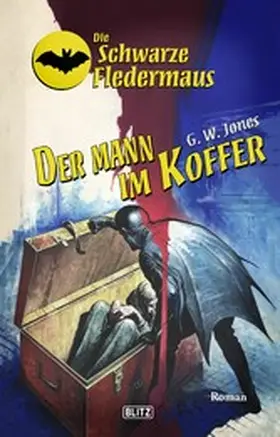 Jones |  Die Schwarze Fledermaus 36: Der Mann im Koffer | eBook | Sack Fachmedien