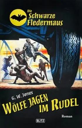 Jones |  Die Schwarze Fledermaus 43: Wölfe jagen im Rudel | eBook | Sack Fachmedien