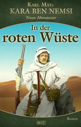 Kretschmann |  Kara Ben Nemsi - Neue Abenteuer 15: In der roten Wüste | eBook | Sack Fachmedien