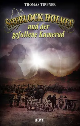 Tippner |  Sherlock Holmes - Neue Fälle 26: Sherlock Holmes und der gefallene Kamerad | eBook | Sack Fachmedien