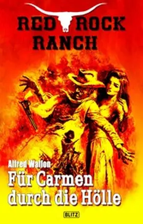Wallon |  Red Rock Ranch 03: Für Carmen durch die Hölle | eBook | Sack Fachmedien