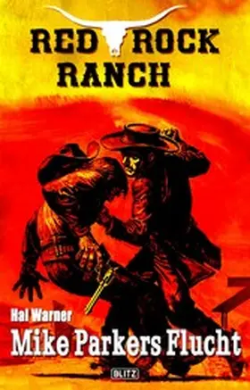 Warner |  Red Rock Ranch 04: Mike Parkers Flucht | eBook | Sack Fachmedien