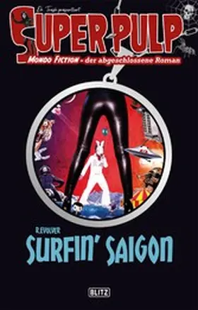 evolver |  Super-Pulp 20: Surfin' Saigon | eBook | Sack Fachmedien