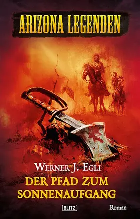 Egli |  Western Legenden 06: Der Pfad zum Sonnenaufgang | eBook | Sack Fachmedien