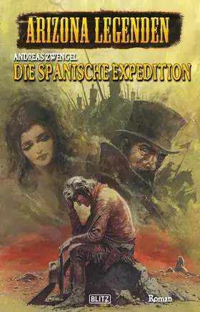 Zwengel |  Western Legenden 13: Die spanische Expedition | eBook | Sack Fachmedien