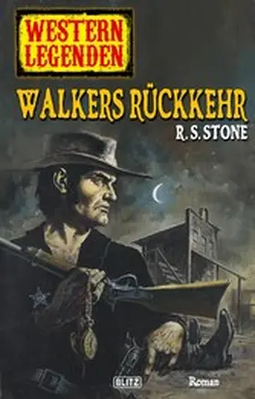 Stone |  Western Legenden 18: Walkers Rückkehr | eBook | Sack Fachmedien