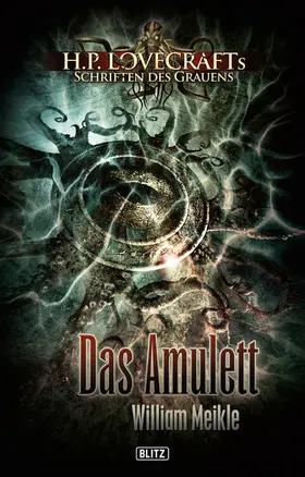 Meikle |  Lovecrafts Schriften des Grauens 01: Das Amulett | eBook | Sack Fachmedien