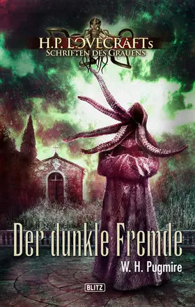 Pugmire |  Lovecrafts Schriften des Grauens 06: Der dunkle Fremde | eBook | Sack Fachmedien