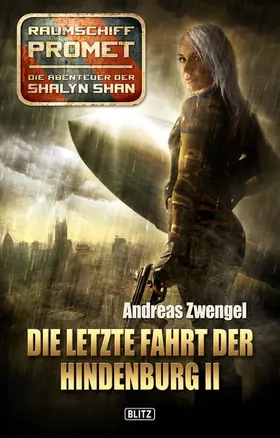 Zwengel |  Raumschiff Promet - Die Abenteuer der Shalyn Shan 04: Die letzte Fahrt der Hindenburg II | eBook | Sack Fachmedien
