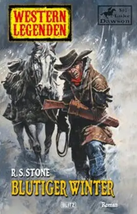 Stone |  Western Legenden 25: Blutiger Winter | eBook | Sack Fachmedien