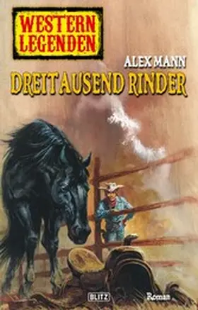 Mann |  Western Legenden 27: Dreitausend Rinder | eBook | Sack Fachmedien