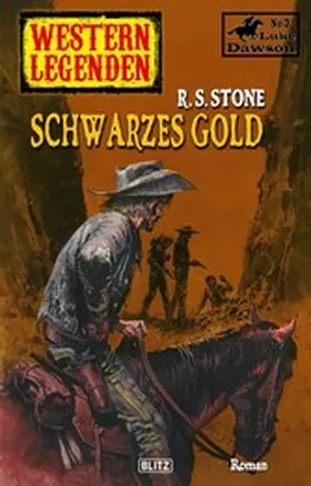 Stone |  Western Legenden 28: Schwarzes Gold | eBook | Sack Fachmedien
