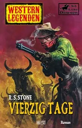 Stone |  Western Legenden 37: Vierzig Tage | eBook | Sack Fachmedien