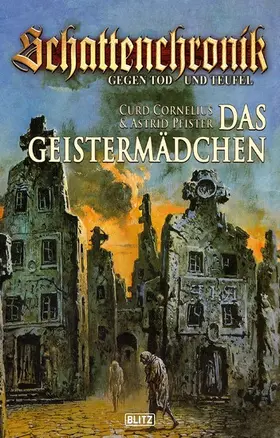 Cornelius |  Schattenchronik - Gegen Tod und Teufel 04: Das Geistermädchen | eBook | Sack Fachmedien