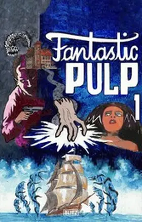 Alcott / Wetjen / Wright O´Brien |  Fantastic Pulp 1 | eBook | Sack Fachmedien