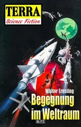 Ernsting |  Terra - Science Fiction 05: Raumschiff Neptun 02 - Begegnung im Weltraum | eBook | Sack Fachmedien