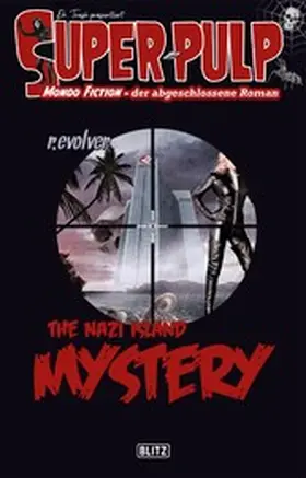 evolver |  Super-Pulp 18: The Nazi Island Mystery | eBook | Sack Fachmedien