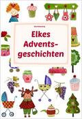 Bräunling |  Elkes Adventsgeschichten | eBook | Sack Fachmedien