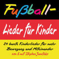 Janetzko |  Fußball-Lieder für Kinder | Sonstiges |  Sack Fachmedien